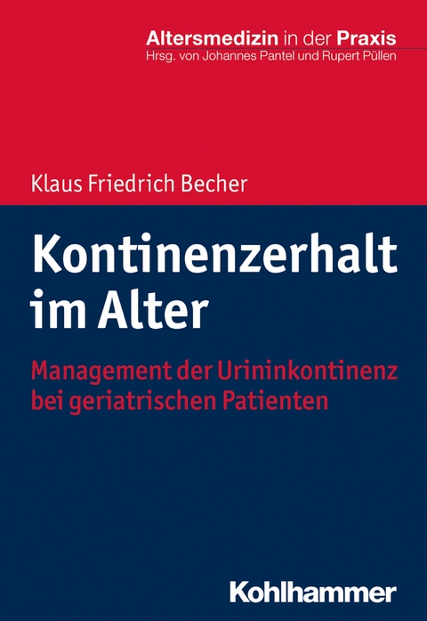 Kontinenzerhalt im Alter - Klaus Friedrich Becher