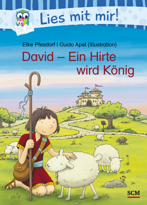 David - Ein Hirte wird König - Elke Pfesdorf