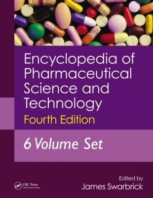 Encyclopedia of Pharmaceutical Science and Technology, Six Volume Set (Print) - 
