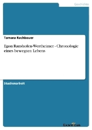 Egon Ranshofen-Wertheimer - Chronologie eines bewegten Lebens - Tamara Rachbauer