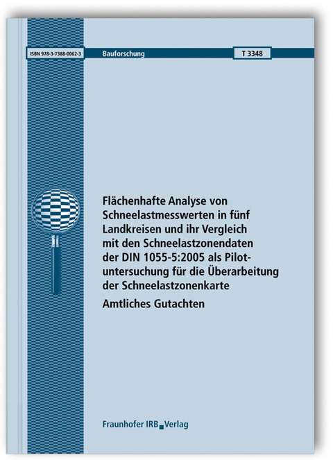 Flächenhafte Analyse von Schneelastmesswerten in fünf Landkreisen und ihr Vergleich mit den Schneelastzonendaten der DIN 1055-5:2005 als Pilotuntersuchung für die Überarbeitung der Schneelastzonenkarte - Bodo Wichura, Kristin Hoffmann