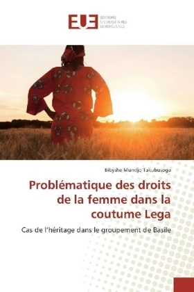 ProblÃ©matique des droits de la femme dans la coutume Lega - Bibyshe Mundjo Takubusoga