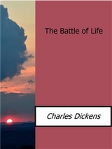 The Battle of Life - Charles Dickens