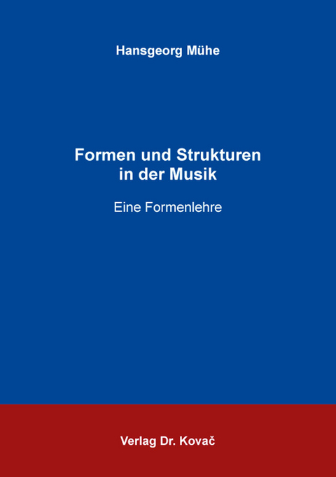 Formen und Strukturen in der Musik - Hansgeorg Mühe