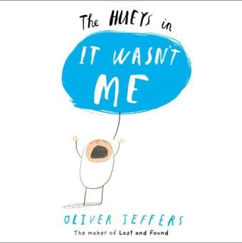 It Wasn’t Me - Oliver Jeffers