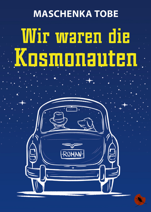 Wir waren die Kosmonauten - Maschenka Tobe