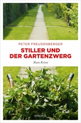 Stiller und der Gartenzwerg -  Peter Freudenberger