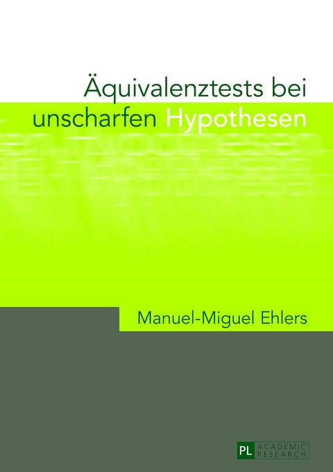 Äquivalenztests bei unscharfen Hypothesen - Manuel Ehlers