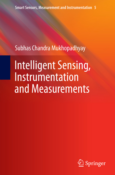 Intelligent Sensing, Instrumentation and Measurements - Subhas Chandra Mukhopadhyay