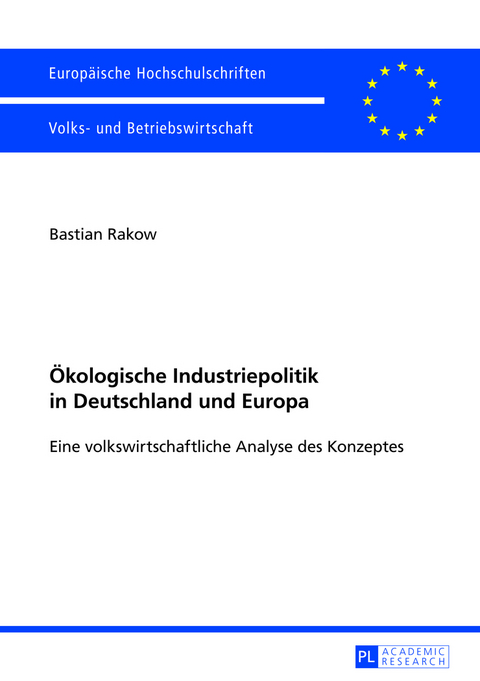Ökologische Industriepolitik in Deutschland und Europa - Bastian Rakow