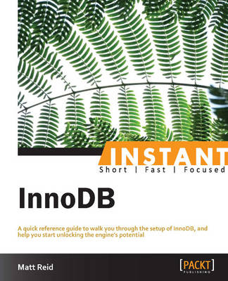 Instant InnoDB - Matt Reid