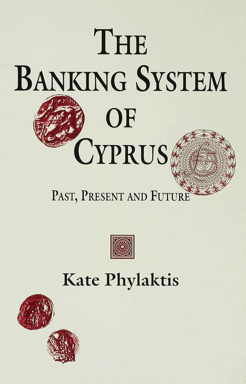 The Banking System of Cyprus - Kate Phylaktis