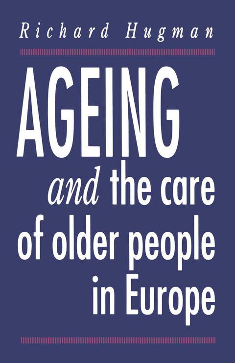 Ageing and the Care of Older People in Europe - Richard Hugman