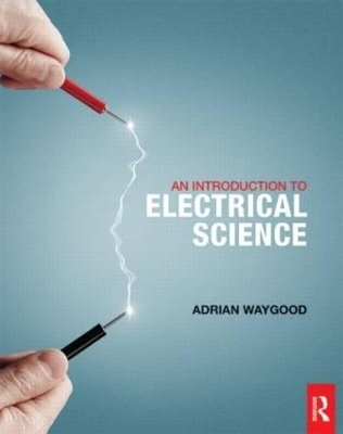 An Introduction to Electrical Science - Adrian Waygood