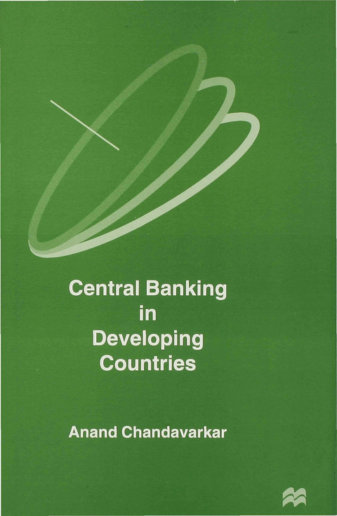 Central Banking in Developing Countries - A. Chandavarkar