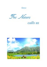The Nature calls us -  Satya