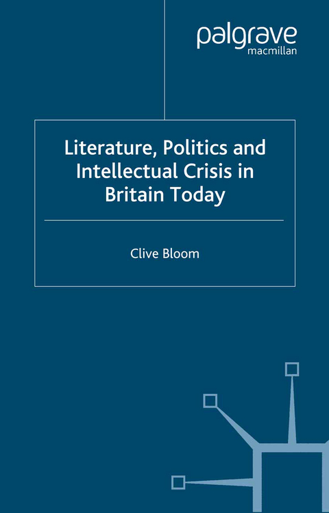 Literature, Politics and Intellectual Crisis in Britain Today - C. Bloom