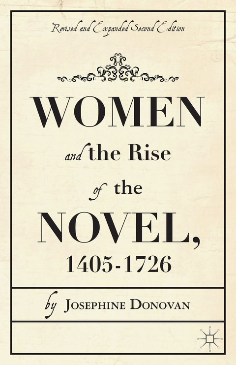 Women and the Rise of the Novel, 1405-1726 - J. Donovan