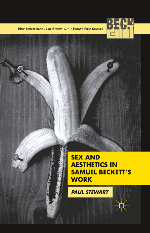 Sex and Aesthetics in Samuel Beckett's Work - P. Stewart