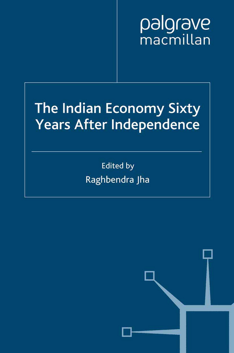 The Indian Economy Sixty Years after Independence - 