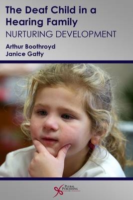 The Deaf Child in a Hearing Family - Arthur Boothroyd, Janice Gatty