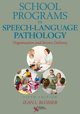 School Programs in Speech-Language Pathology - Jean L. Blosser