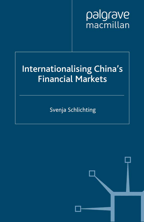 Internationalising China's Financial Markets - Svenja Schlichting