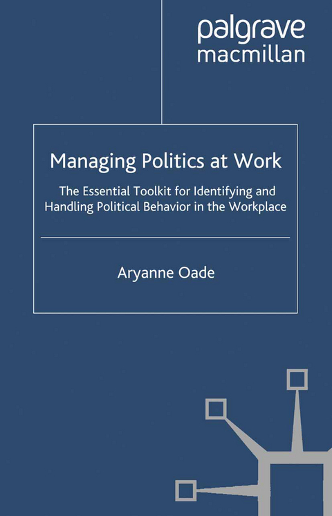 Managing Politics at Work - Aryanne Oade