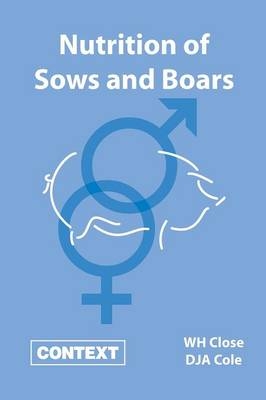 Nutrition of Sows and Boars - B Close, DJA Cole