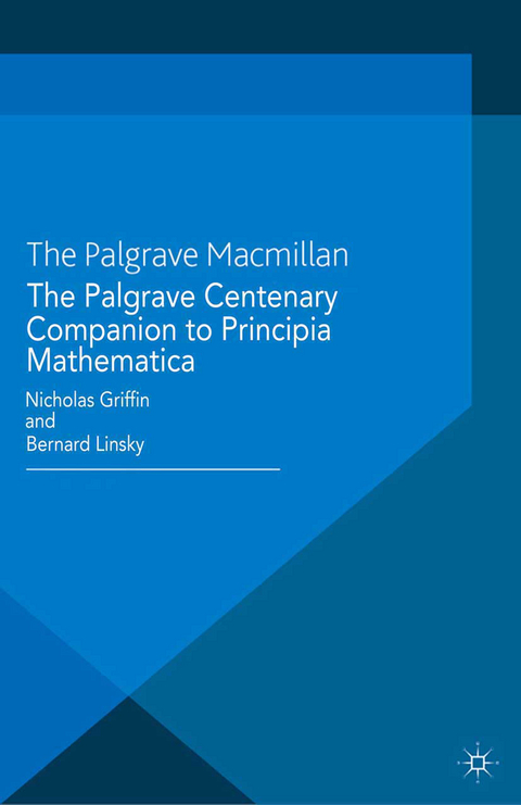 The Palgrave Centenary Companion to Principia Mathematica - Bernard Linsky