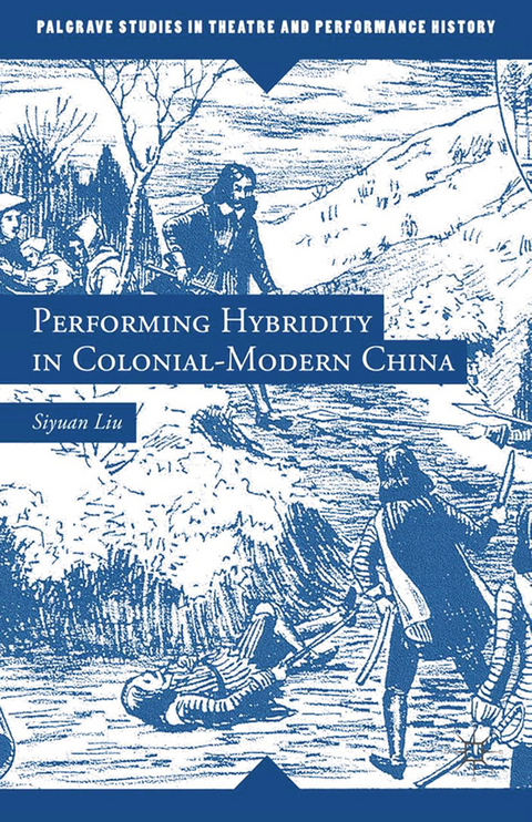 Performing Hybridity in Colonial-Modern China - S. Liu