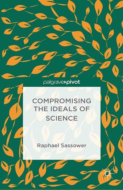 Compromising the Ideals of Science - R. Sassower