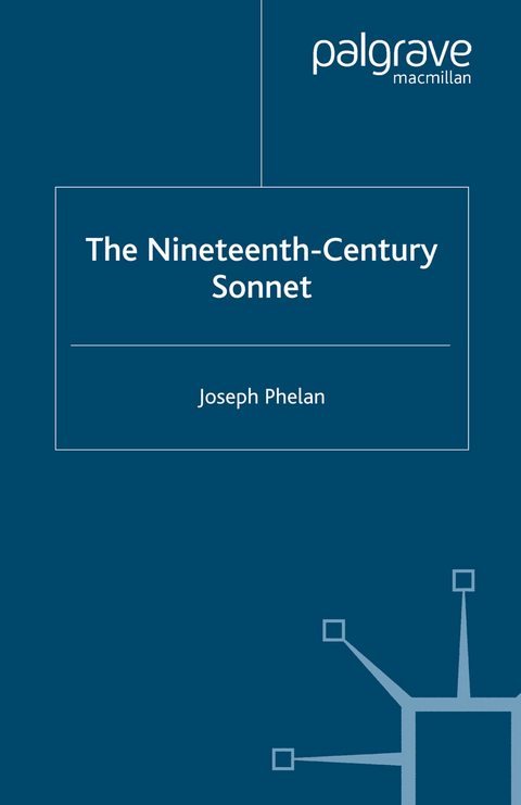 The Nineteenth-Century Sonnet - J. Phelan