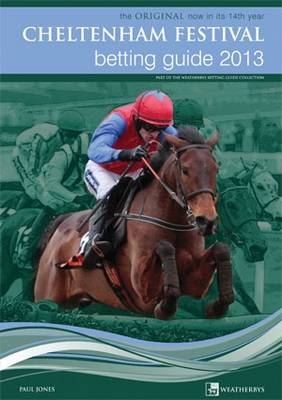 Cheltenham Festival Betting Guide - Paul M. Jones