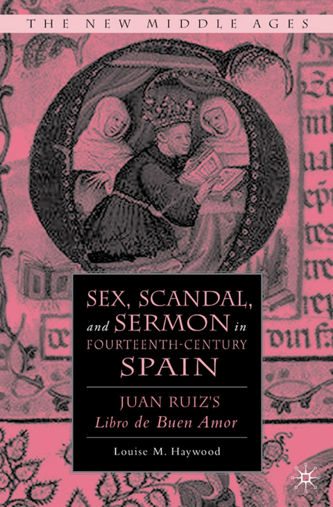 Sex, Scandal, and Sermon in Fourteenth-Century Spain - L. Haywood