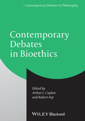 Contemporary Debates in Bioethics - 