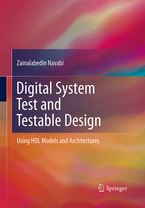 Digital System Test and Testable Design - Zainalabedin Navabi