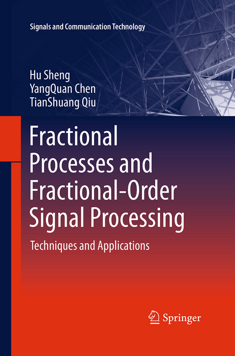 Fractional Processes and Fractional-Order Signal Processing - Hu Sheng, Yangquan Chen, Tianshuang Qiu