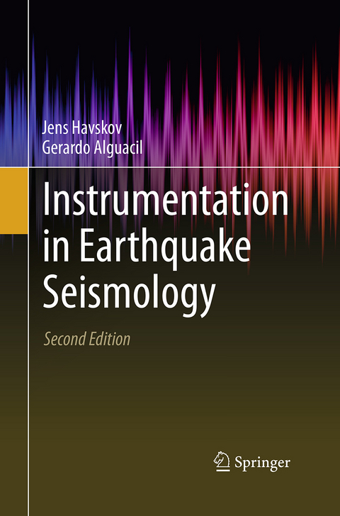 Instrumentation in Earthquake Seismology - Jens Havskov, Gerardo Alguacil