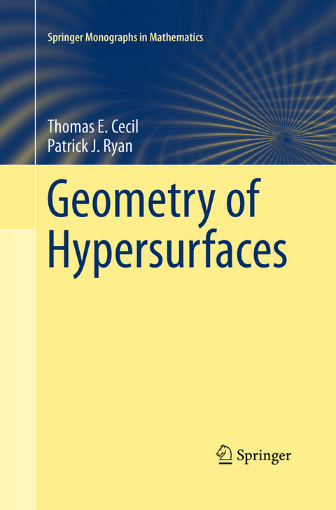 Geometry of Hypersurfaces - Thomas E. Cecil, Patrick J. Ryan