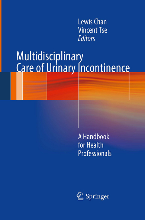 Multidisciplinary Care of Urinary Incontinence - 