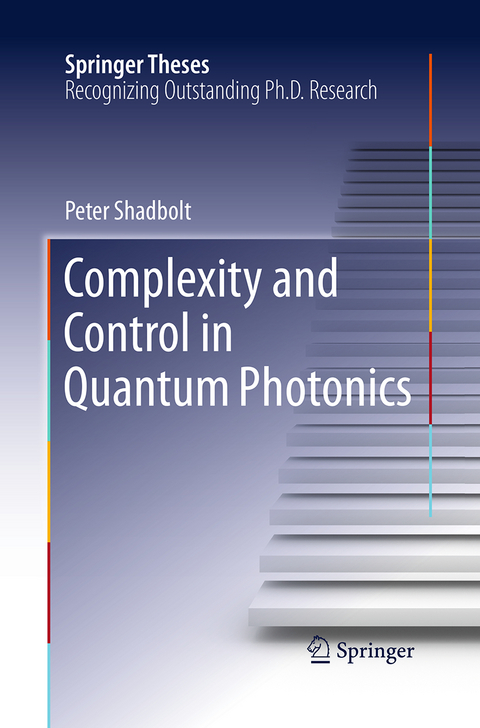 Complexity and Control in Quantum Photonics - Peter Shadbolt