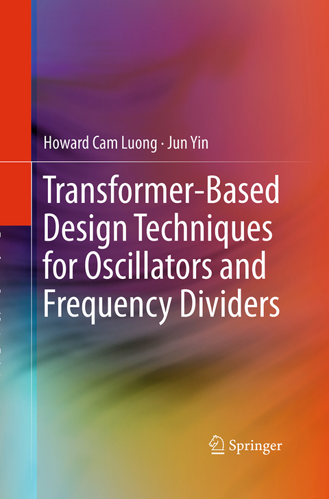 Transformer-Based Design Techniques for Oscillators and Frequency Dividers - Howard Cam Luong, Jun Yin