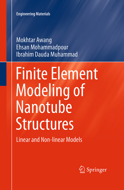 Finite Element Modeling of Nanotube Structures - Mokhtar Awang, Ehsan Mohammadpour, Ibrahim Dauda Muhammad