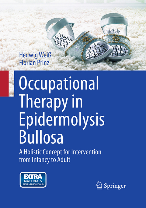 Occupational Therapy in Epidermolysis bullosa - Hedwig Weiß, Florian Prinz