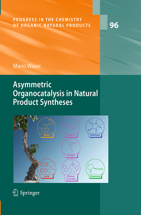Asymmetric Organocatalysis in Natural Product Syntheses - Mario Waser
