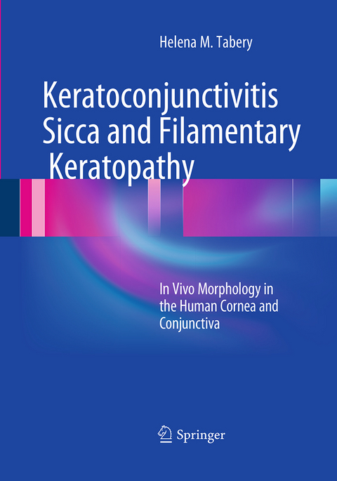 Keratoconjunctivitis Sicca and Filamentary Keratopathy - Helena M. Tabery