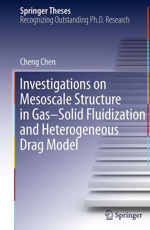 Investigations on Mesoscale Structure in Gas–Solid Fluidization and Heterogeneous Drag Model - Cheng Chen