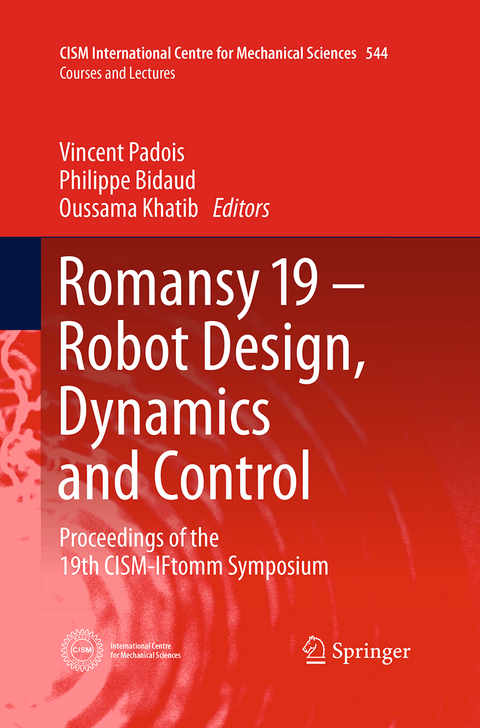 Romansy 19 - Robot Design, Dynamics and Control - 