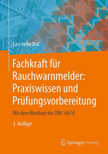 Fachkraft für Rauchwarnmelder: Praxiswissen und Prüfungsvorbereitung - Lars Inderthal